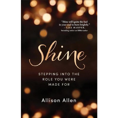 Shine - by  Allison Allen (Paperback)