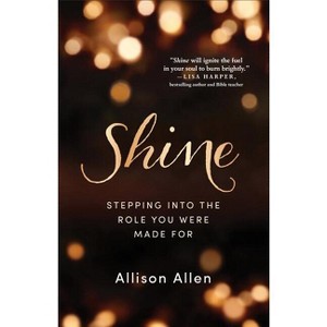 Shine - by  Allison Allen (Paperback) - 1 of 1
