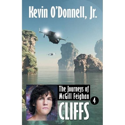 Cliffs - (Journeys of McGill Feighan) by  Kevin O'Donnell (Paperback)