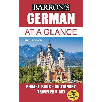 German at a Glance - (Barron's Foreign Language Guides) 6th Edition by  Henry Strutz (Paperback)