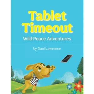 Tablet Timeout - by Dani Lawrence - 1 of 1