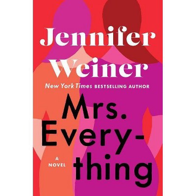 Mrs. Everything -  by Jennifer Weiner (Hardcover)