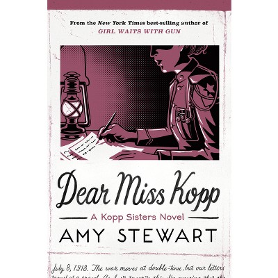 Dear Miss Kopp - (Kopp Sisters Novel) by Amy Stewart