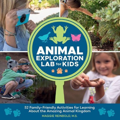 Animal Exploration Lab for Kids - by  Maggie Reinbold (Paperback)