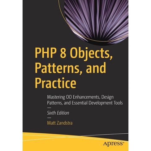 Php 8 Objects, Patterns, And Practice - 6th Edition By Matt