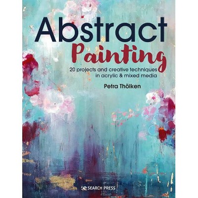 Abstract Painting - by  Petra Tholken (Paperback)