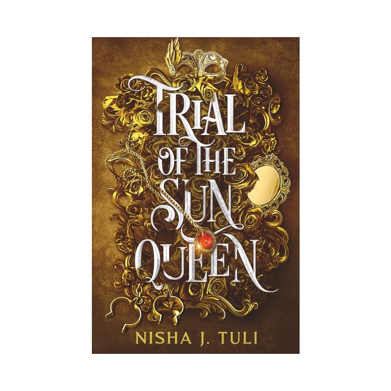 Trial of the Sun Queen - by Nisha Tuli, 1 of 2