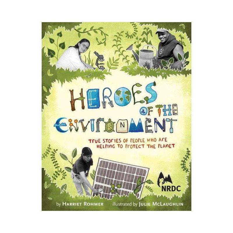 Heroes of the Environment - (Nrdc) by  Harriet Rohmer (Hardcover), 1 of 2