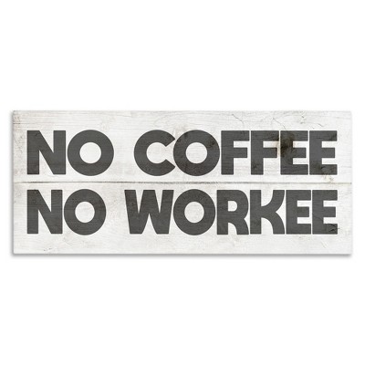 Stupell Industries No Coffee Funny Office Phrase, 30" x 13"