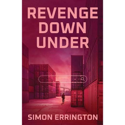 Revenge Down Under - by  Simon Errington (Paperback)