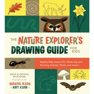 The Nature Explorer's Drawing Guide for Kids - by  Brad Woodard & Krystal Woodard (Paperback) - 1 of 1