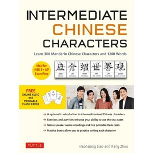 Intermediate Chinese Characters - (Tuttle Specials) by  Haohsiang Liao & Kang Zhou (Paperback) - 1 of 1