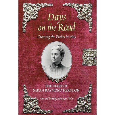 Days on the Road - by  Sarah Raymond Herndon (Paperback)