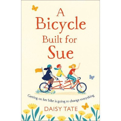 A Bicycle Built for Sue - by  Daisy Tate (Paperback)