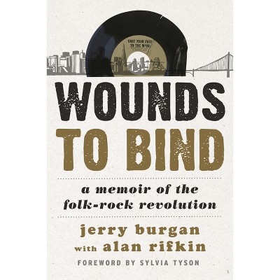 Wounds to Bind - by  Jerry Burgan (Paperback)