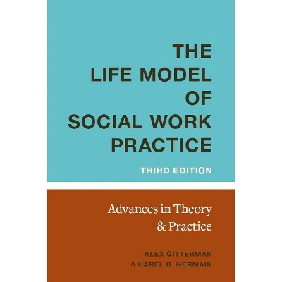 Life Model Of Social Work Practice - 3rd Edition By Carel Germain ...