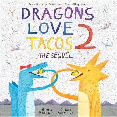 Dragons Love Tacos : The Sequel (Hardcover) (Adam Rubin)
