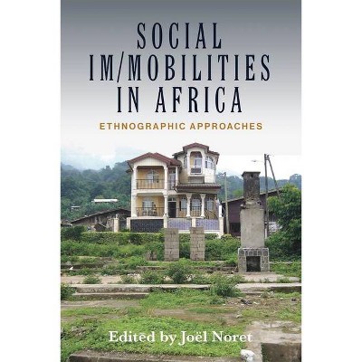 Social Im/Mobilities in Africa - by  Joël Noret (Hardcover)