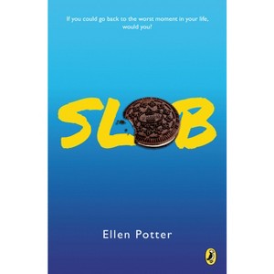 Slob - by  Ellen Potter (Paperback) - 1 of 1