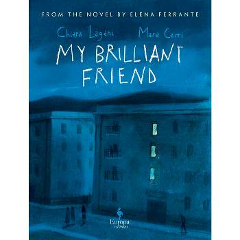 My Brilliant Friend: The Graphic Novel - (Hardcover)