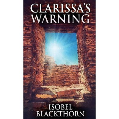 Clarissa's Warning - (Canary Islands Mysteries) by  Isobel Blackthorn (Hardcover)