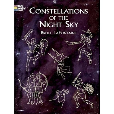 Constellations of the Night Sky Coloring Book - (Dover Nature Coloring Book) by  Bruce LaFontaine (Paperback)