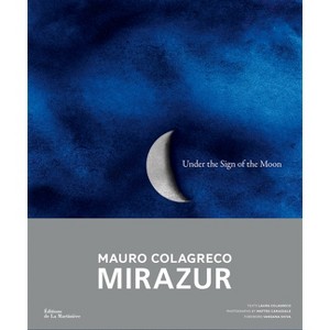 Under the Sign of the Moon - by  Mauro Colagreco & Laura Colagreco (Hardcover) - 1 of 1
