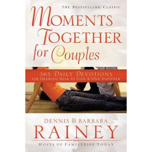 Moments Together For Couples - By Dennis Rainey & Barbara Rainey