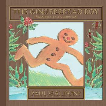 The Gingerbread Boy - (Paul Galdone Nursery Classic) by  Paul Galdone (Hardcover)