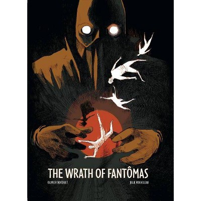 Wrath of Fantomas - by  Olivier Bouquet (Hardcover)