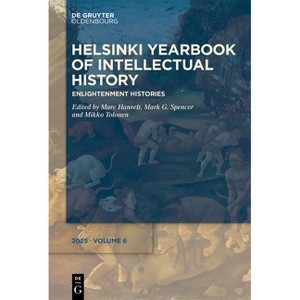 Enlightenment Histories - (Helsinki Yearbook of Intellectual History) by  Marc Hanvelt & Mark G Spencer & Mikko Tolonen (Paperback) - 1 of 1