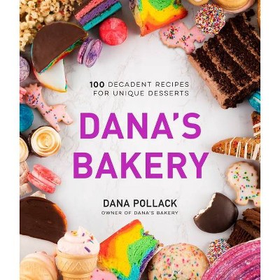 Dana's Bakery - by  Dana Pollack (Hardcover)