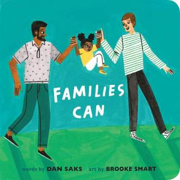 Families Can - by  Dan Saks (Board Book)