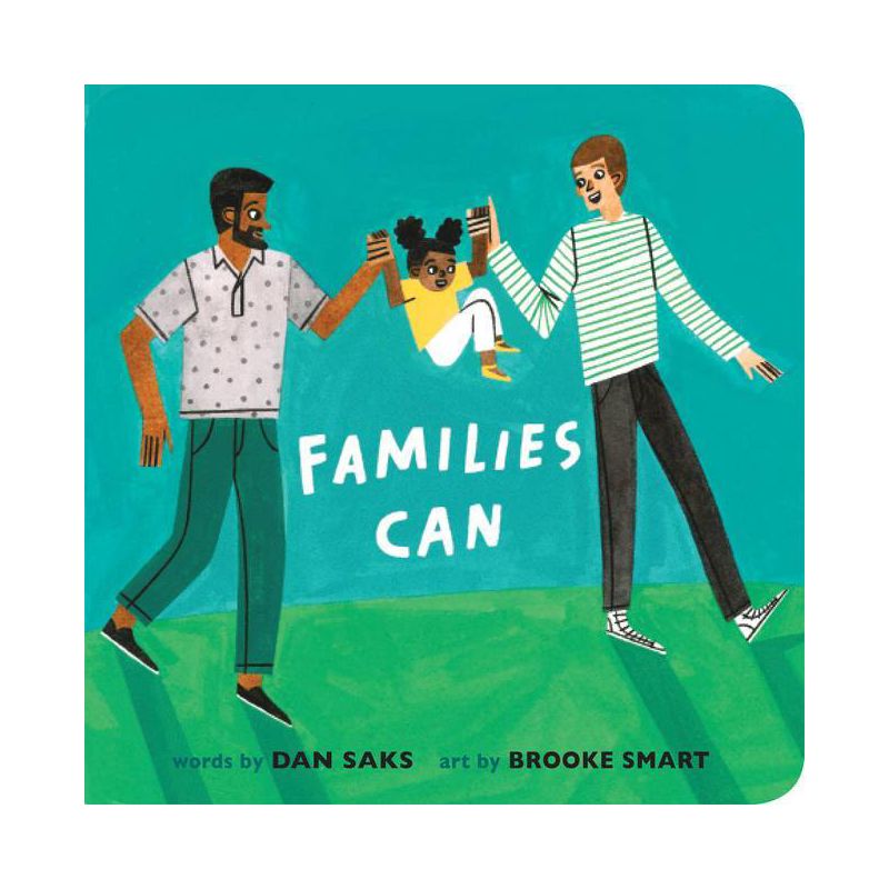 Families Can - by  Dan Saks (Board Book), 1 of 2