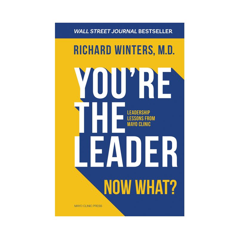 You're the Leader. Now What? - by  Richard Winters (Hardcover), 1 of 2