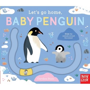 Let's Go Home, Baby Penguin - (Board Book) - 1 of 1