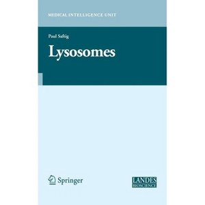 Lysosomes - (Medical Intelligence Unit (Unnumbered)) by  Paul Saftig (Hardcover) - 1 of 1