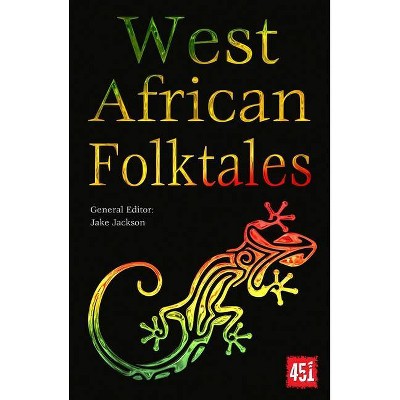 West African Folktales - (World's Greatest Myths and Legends) by  J K Jackson (Paperback)