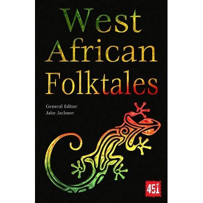 West African Folktales - (World's Greatest Myths and Legends) by  J K Jackson (Paperback)