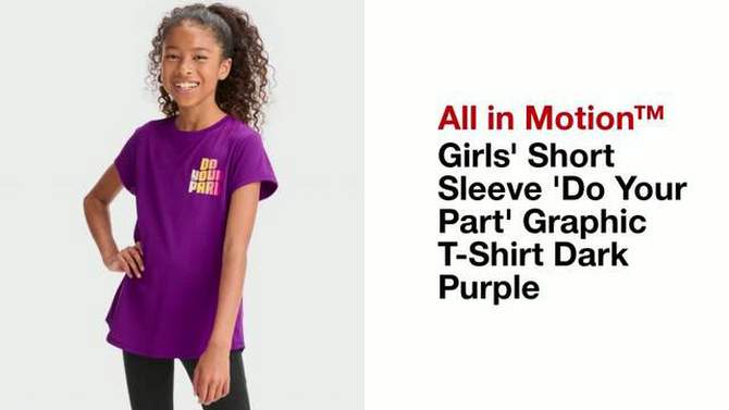 Girls&#39; Short Sleeve &#39;Do Your Part&#39; Graphic T-Shirt - All In Motion™ Dark Purple, 2 of 5, play video