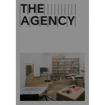 The Agency: Readymades Belong to Everyone(r) - (Paperback)