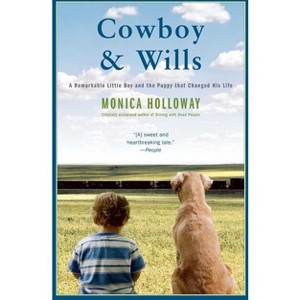 Cowboy & Wills - by  Monica Holloway (Paperback) - 1 of 1