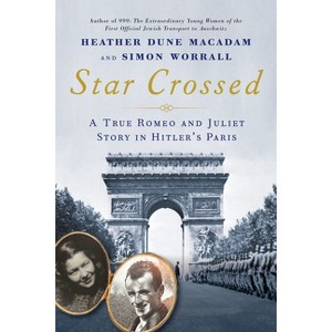 Star Crossed - by  Heather Dune MacAdam & Simon Worrall (Hardcover) - 1 of 1