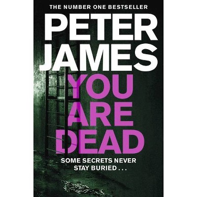 You Are Dead, Volume 11 - (Roy Grace) by  Peter James (Paperback)