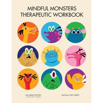 Mindful Monsters Therapeutic Workbook - by  Lauren Stockly (Paperback)