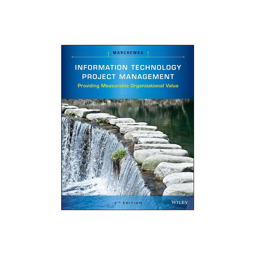 Information Technology Project Management - 5th Edition by Jack T Marchewka (Mixed Media Product)