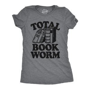 Womens Total Book Worm T Shirt Funny Nerdy Reading Novel Lovers Tee For Ladies - Crazy Dog Women's T Shirt - 1 of 4