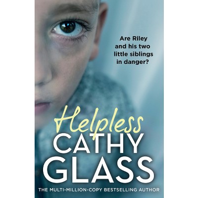 Helpless - by  Cathy Glass (Paperback)