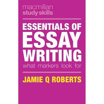 Essentials of Essay Writing - (MacMillan Study Skills) by  Jamie Q Roberts (Paperback)