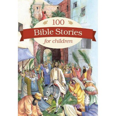 100 Bible Stories for Children - (Hardcover)